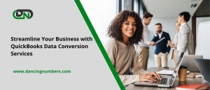 Streamline Your Business with QuickBooks Data Conversion Services