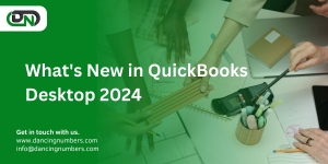 What's New in QuickBooks Desktop 2024